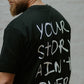 Your Story Ain't Over T-Shirt